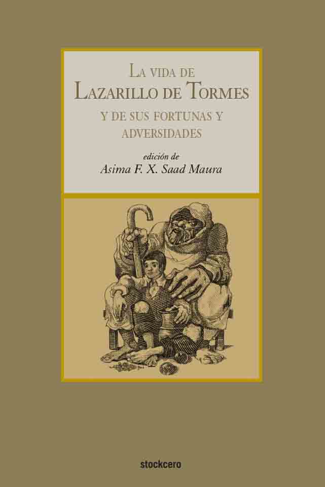 La vida de Lazarillo de Tormes  y de sus fortunas y adversidades