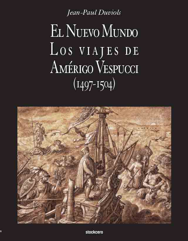 El Nuevo Mundo. Los viajes de Amerigo Vespucci (1497-1504)